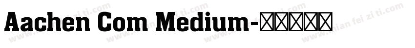 Aachen Com Medium字体转换